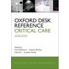 Oxford Desk Reference: Critical Care (Carl Waldmann,Andrew Rhodes,Neil Soni)(Pevná)