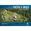 Prešov a okolie z neba - Matúš Krajňák, Bohuš Schwarzbacher