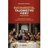 Eucharistia, tajomstvo viery - Emmanuele Rotundo