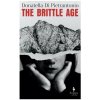 The Brittle Age - Donatella Di Pietrantonio