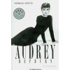 Audrey Hepburn : la biografía (DONALD SPOTO)(Brožovaná)