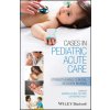 Cases in Pediatric Acute Care - Strengthening Clinical Decision Making (Andrea Kline-Tilford,Catherine Haut)(Brožovaná)