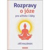 Rozpravy o józe pro učitele i žáky Jiří Mazánek