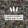 S hudbou vesmírnou - Stále sme to my CD
