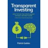 Transparent Investing (Geddes Patrick Geddes)(Pevná)