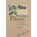 Stredné Pohronie na starých pohľadniciach - Ivan Herčko