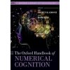 Oxford Handbook of Numerical Cognition (Roi Kadosh)(Brožovaná)