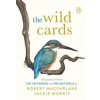 The Wild Cards - Robert Macfarlane, Jackie Morris, Penguin Books Ltd