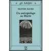 Un antropologo su Marte-Sette racconti paradossali (Oliver Sacks,I. Blum)(Brožovaná)