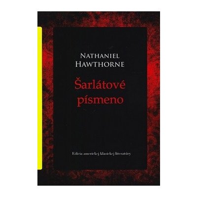 Šarlátové písmeno - Hawthorne Nathaniel