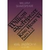 Král Jindřich VI King Henry VI 1 3 díl - Shakespeare William