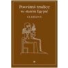 Posvátná tradice ve starém Egyptě - Rosemary Clarková