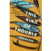 This Kind of Trouble - Tochi Eze, Random House