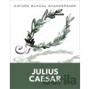 Oxford School Shakespeare: Oxford School Shakespeare: Julius Caesar - William Shakespeare