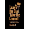 Leave the Gun, Take the Cannoli (Mark Seal)(Pevná)