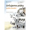 Určujeme ptáky podle chování - Couzens Dominic