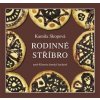 Rodinné stříbro aneb Klenoty domácí kuchyně - Skopová Kamila