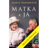 Matka a já: Příběh Karla III. a Alžběty II. - Ingrid Seward