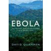 Ebola - The Natural and Human History of a Deadly Virus (David Quammen)(Brožovaná)