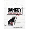 Banksy : The Man Behind the Wall - Ellsworth-Jones Will