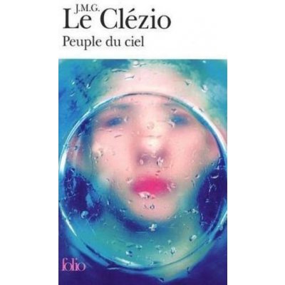 Peuple du Ciel - J.-M. G. Le Clezio