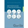 Metodologie v sociální práci - Alena Hricová, Stanislav Ondrášek, David Urban