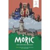 Komiks MÓRIC 3. - Ladislav Dlhý, Lukáš Freytag, Martin Schwarz, Vladimír Dudlák