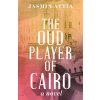 The Oud Player of Cairo (Attia Jasmin)