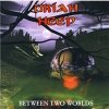 Uriah Heep - Between Two Worlds