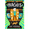 Hercules: the Diary of a (Sort of) Hero - Tom Vaughan, Scholastic