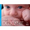 Praktický návod na dojčenie - Andrea Poloková