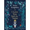 I Love You Just the Same - Keira Knightley, Simon & Schuster Ltd