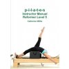 p-i-l-a-t-e-s Instructor Manual Reformer Level 5 (Catherine Wilks)(Brožovaná)