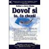 Dovoľ si to, čo chceš - Esther Hicks, Jerry Hicks