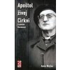 Apoštol živej Cirkvi - Anna Wojtas