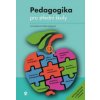 Pedagogika pro střední školy aktualizované a upravené vydání - Stodůlková Eva Zapletalová Eliška