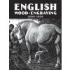 English Wood-Engraving 1900-1950