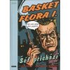 Basket Flora I. - Šéf přichází - Jan Pelc, Andrej Sujetov Kostić