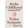 Berlin Childhood around 1900 - Walter Benjamin