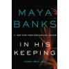 In His Keeping (Maya Banks)(Brožovaná)