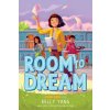 Room to Dream (a Front Desk Novel) (Yang Kelly)