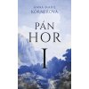 Pán hor I - Hana Marie Körnerová