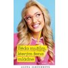 Běda mužům, kterým žena mládne - Jakoubková Alena