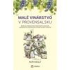 Malé vinárstvo v Provensalsku - Ruth Kelly