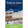 Tkaní na rámu - Iva Prošková