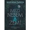Mezi nebem a zemí - Mariana Zapata