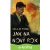 E-kniha Jak na Nový rok - Václav Franc