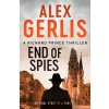 End of Spies - Alex Gerlis