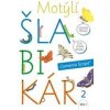 Motýlí šlabikár 2. diel - Pracovná učebnica) - Andrea Cinegová