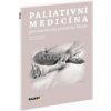 Paliativná medicína pro všeobecné praktické lékaře - Svoboda Pavel Herle Petr